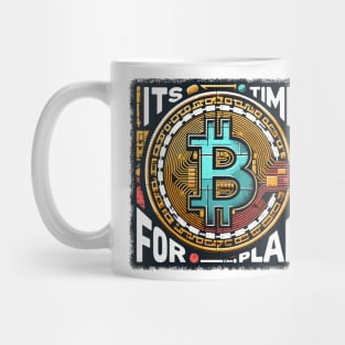 Bitcoin, Its Time for Plan Mug